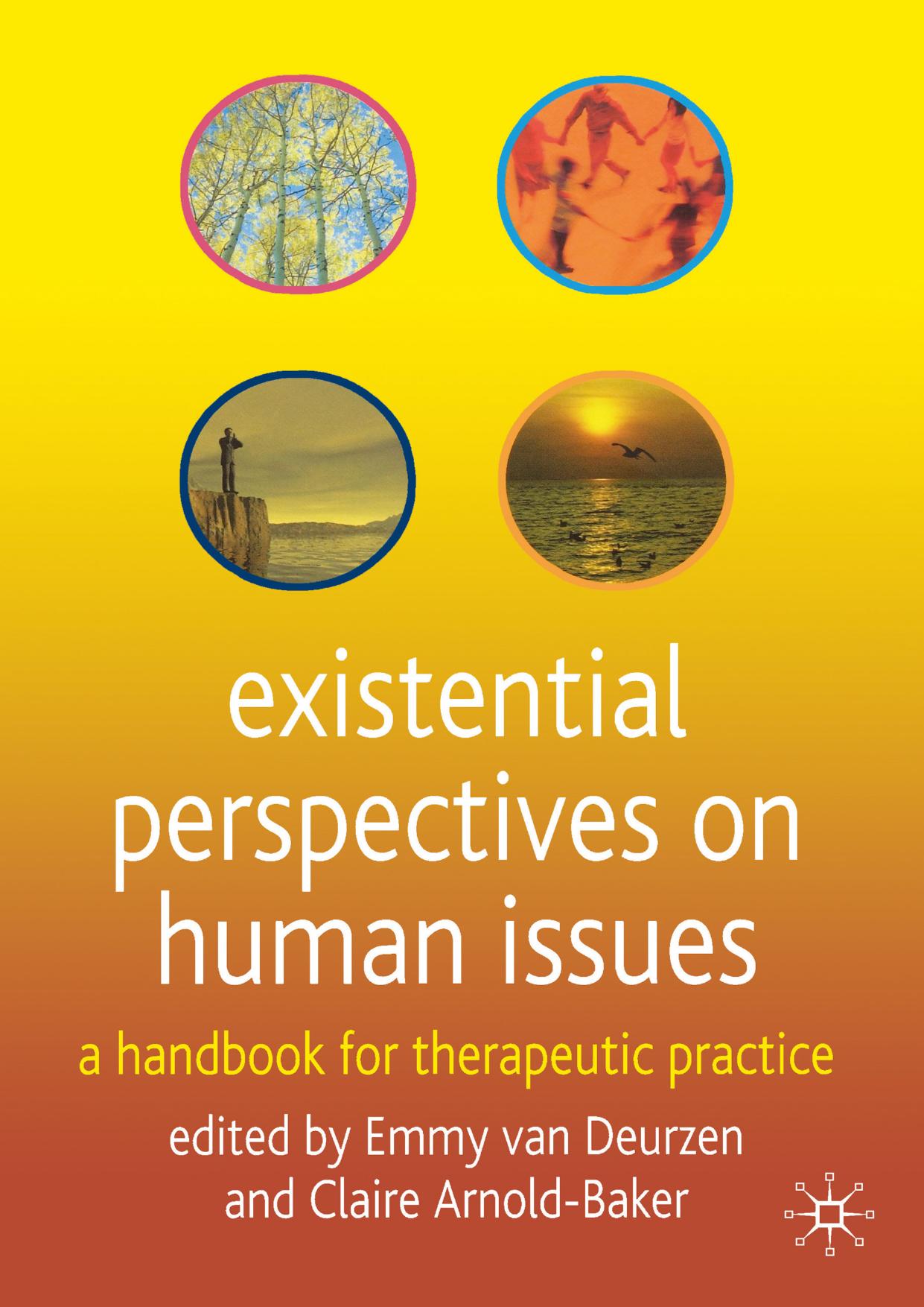 Existential Perspectives on Human Issues: A Handbook for Therapeutic Practice by Emmy van Deurzen Claire Arnold-Baker (eds.)