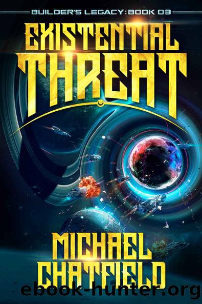 Existential Threat: Builders Legacy Book 3 (Builder's Legacy) by Michael Chatfield