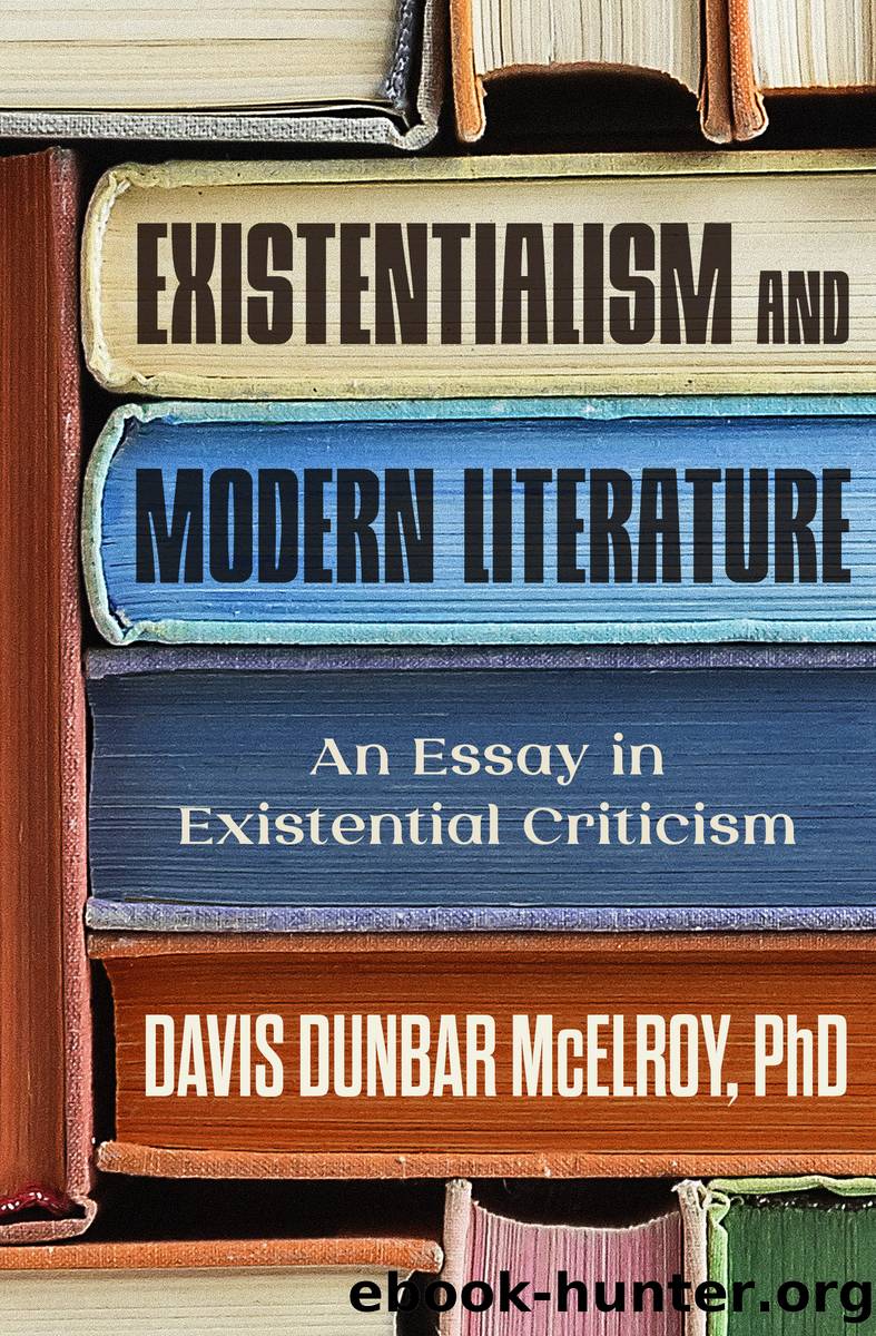 Existentialism And Modern Literature by Davis Dunbar McElroy Ph.D