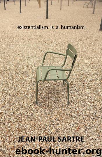 Existentialism is a Humanism, Jean-Paul Sartre 1946 by Jean-Paul Sartre