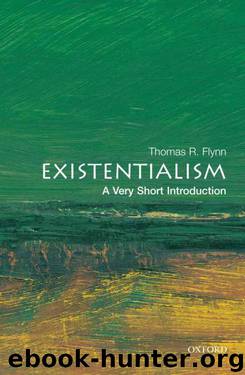 Existentialism: a very short introduction by Thomas R. Flynn