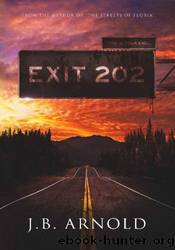 Exit 202 by J. B. Arnold
