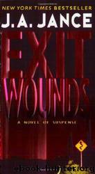 Exit Wounds by J. A. Jance