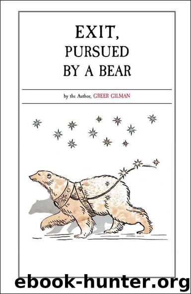 Exit, Pursued by a Bear by Greer Gilman