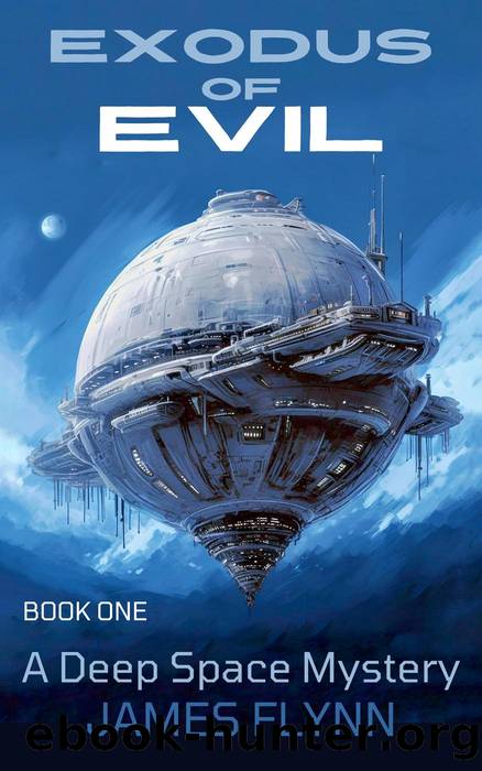 Exodus of Evil - A Deep Space Mystery by James Flynn