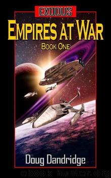 Exodus: Empires at War: Book 1 by Doug Dandridge