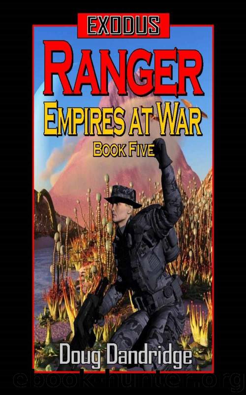 Exodus: Empires at War: Book 5: Ranger by Dandridge Doug