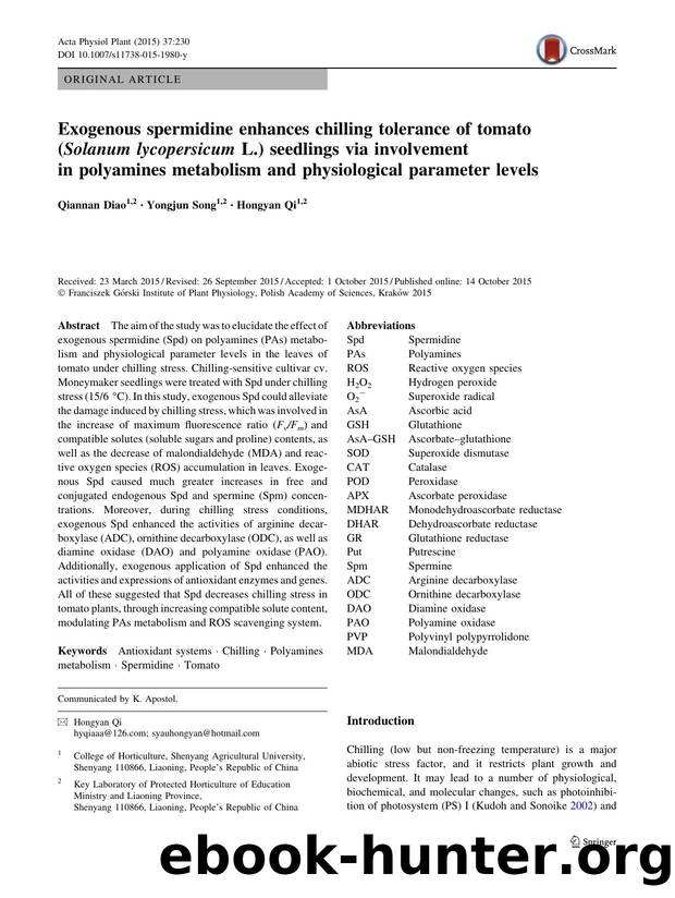Exogenous spermidine enhances chilling tolerance of tomato (Solanum lycopersicum L.) seedlings via involvement in polyamines metabolism and physiological parameter levels by Qiannan Diao & Yongjun Song & Hongyan Qi