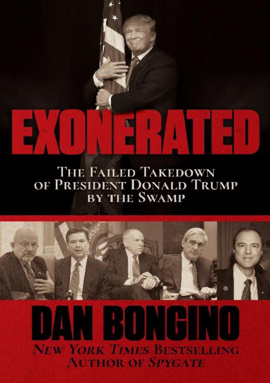 Exonerated; The Failed Takedown of President Donald Trump by the Swamp by Dan Bongino