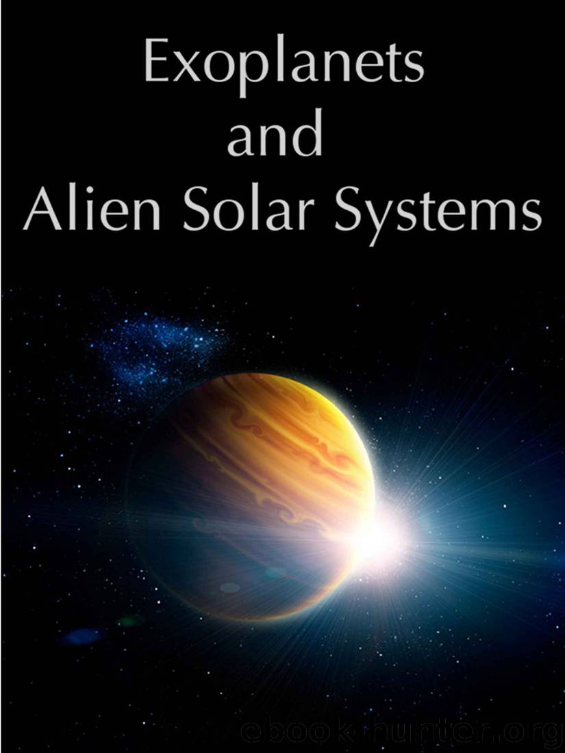 Exoplanets and Alien Solar Systems by Tahir Yaqoob