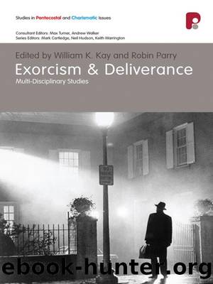 Exorcism and Deliverance by Kay William K.;Parry Robin;