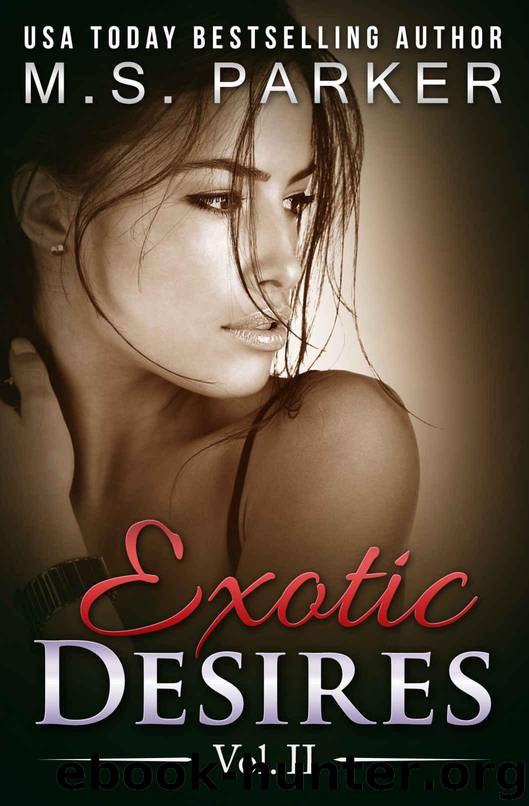 Exotic Desires Vol. 2 by Parker M. S