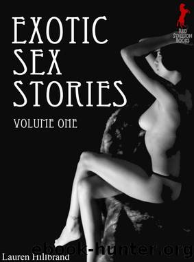 Exotic Sex Stories Volume 1 by Lauren Hillbrand