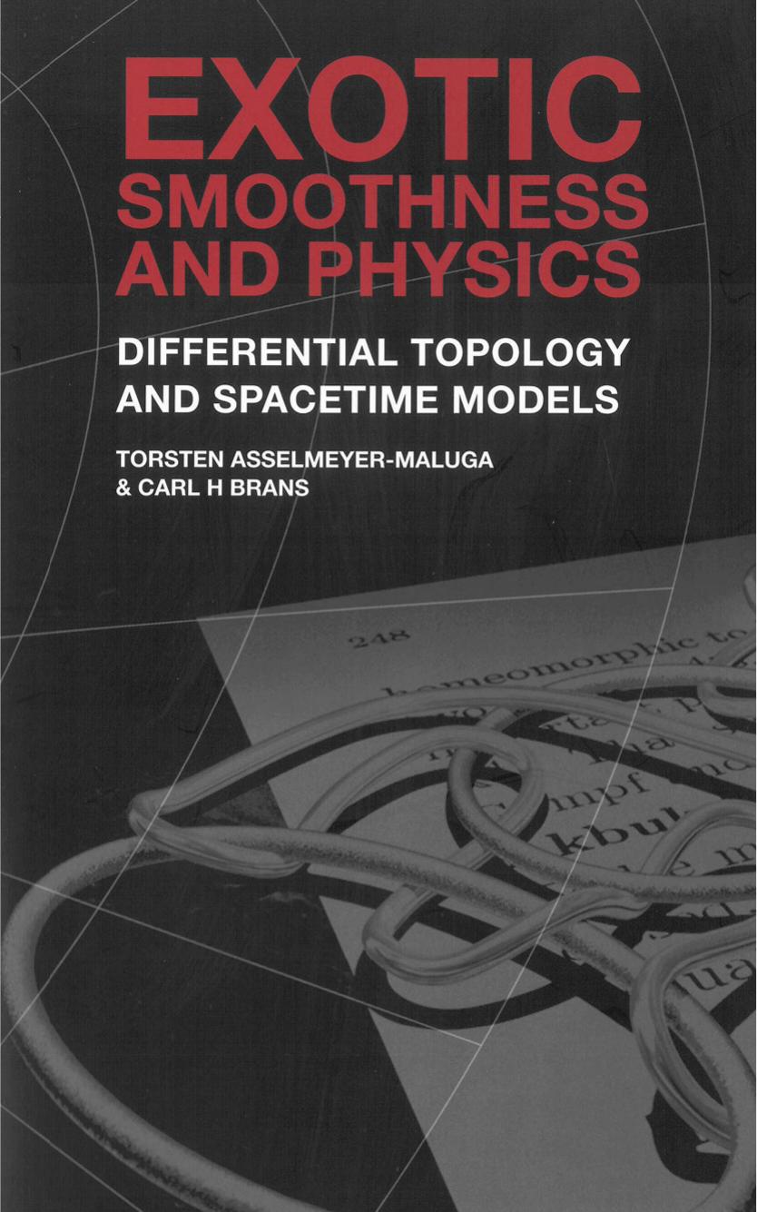 Exotic Smoothness and Physics (337 pages) by Carl H Brans