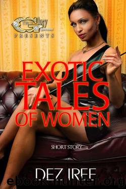 Exotic Tales of Women by IREE Dez
