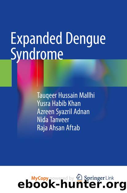 Expanded Dengue Syndrome by Tauqeer Hussain Mallhi & Yusra Habib Khan & Azreen Syazril Adnan & Nida Tanveer & Raja Ahsan Aftab