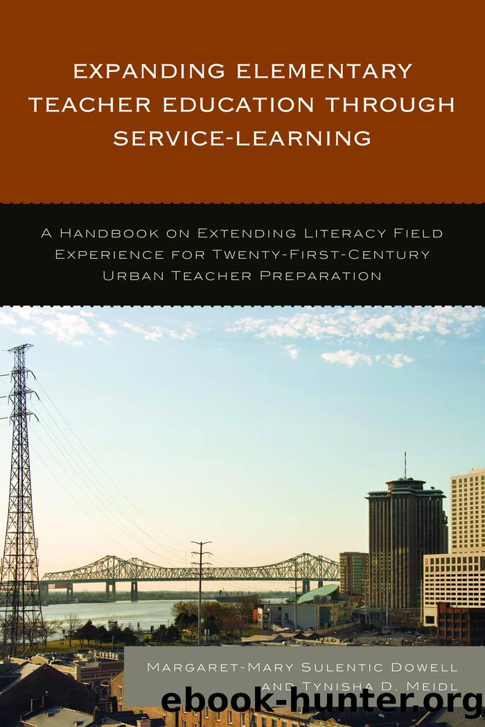 Expanding Elementary Teacher Education Through Service-Learning by Sulentic Dowell Margaret-Mary;Meidl Tynisha D.;