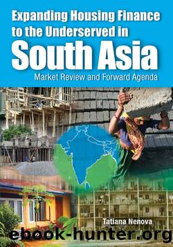 Expanding Housing Finance to the Underserved in South Asia by Tatiana Nenova