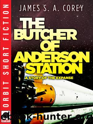 Expanse 01.1 - The Butcher of Anderson Station by James S. A. Corey