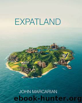 Expatland by John Marcarian