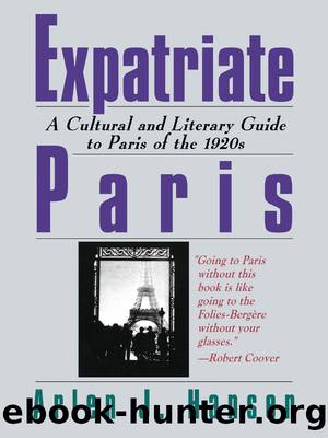 Expatriate Paris by Arlen J. Hansen