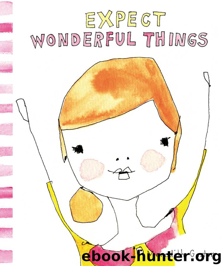 Expect Wonderful Things by Meredith Gaston