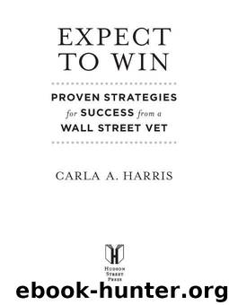 Expect to Win: 10 Proven Strategies for Thriving in the Workplace by Carla A Harris