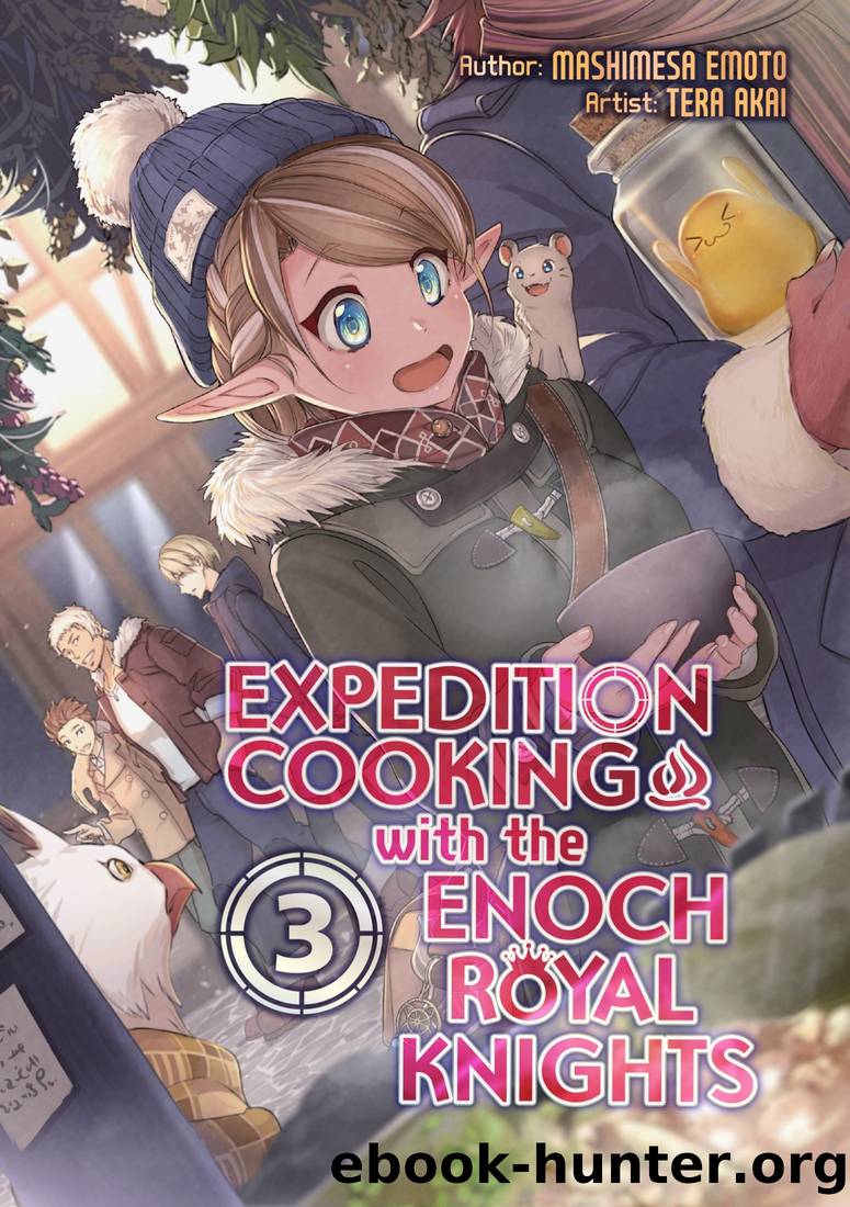 Expedition Cooking with the Enoch Royal Knights Volume 3 by Mashimesa Emoto