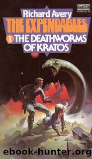 Expendables 01 The Deathworms of Kratos by Richard Avery; Edmund Cooper