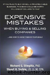 Expensive Mistakes When Buying & Selling Companies by Richard G. Stieglitz PhD
