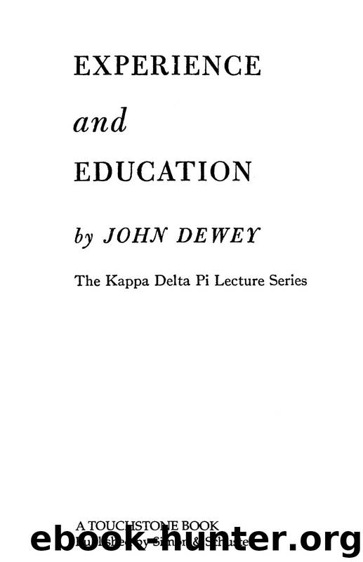 Experience And Education (Kappa Delta Pi Lecture) by John Dewey