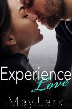 Experience Love: A Second Chance Romance (The Destiny Series Book 1) by May Lark