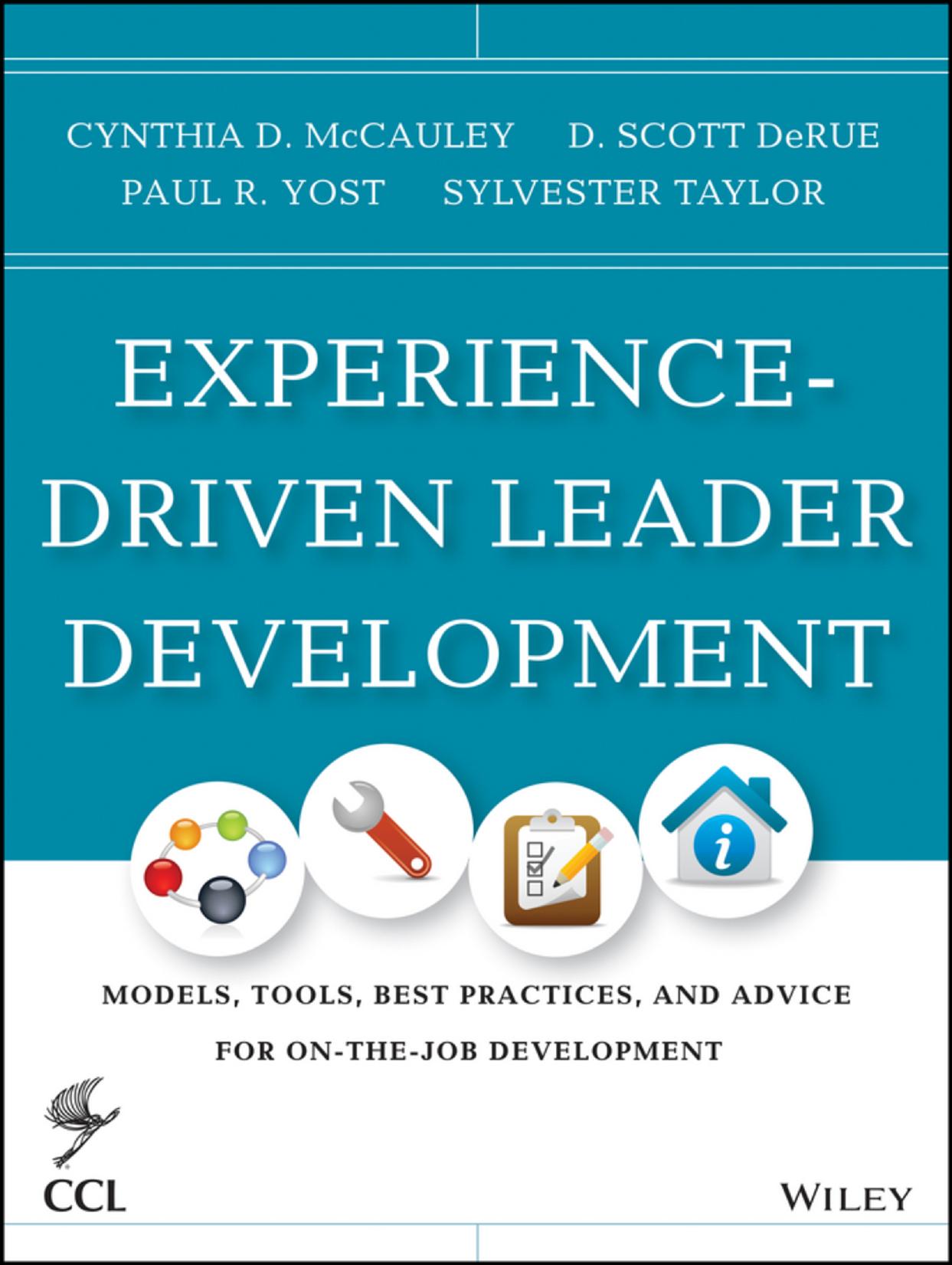 Experience-Driven Leader Development: Models, Tools, Best Practices, and Advice for On-the-Job Development (Repost) by Unknow