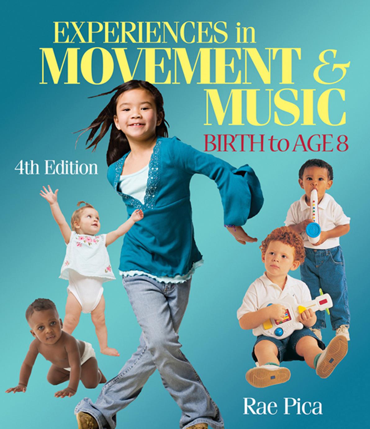 Experiences in Movement & Music: Birth to Age 8 by Unknow