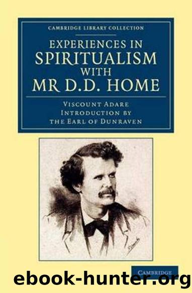 Experiences in Spiritualism with D.D. Home by Viscount Adare