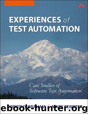 Experiences of Test Automation: Case Studies of Software Test Automation (Gal Zentner's Library) by Dorothy Graham & Mark Fewster