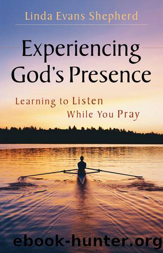 Experiencing God's Presence by Linda Evans Shepherd
