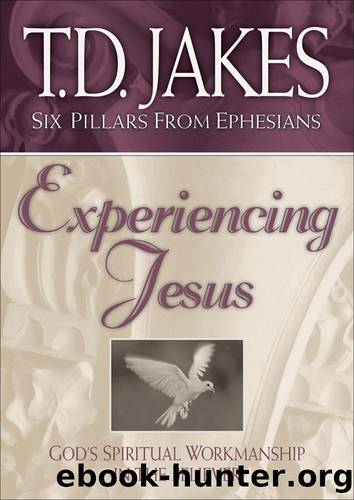 Experiencing Jesus by T.D. Jakes