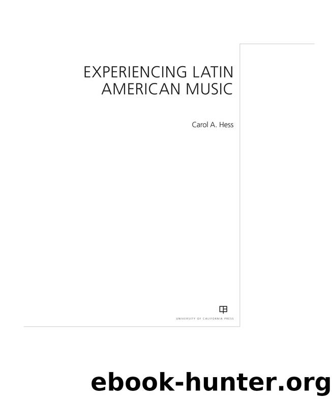 Experiencing Latin American Music by Carol A. Hess