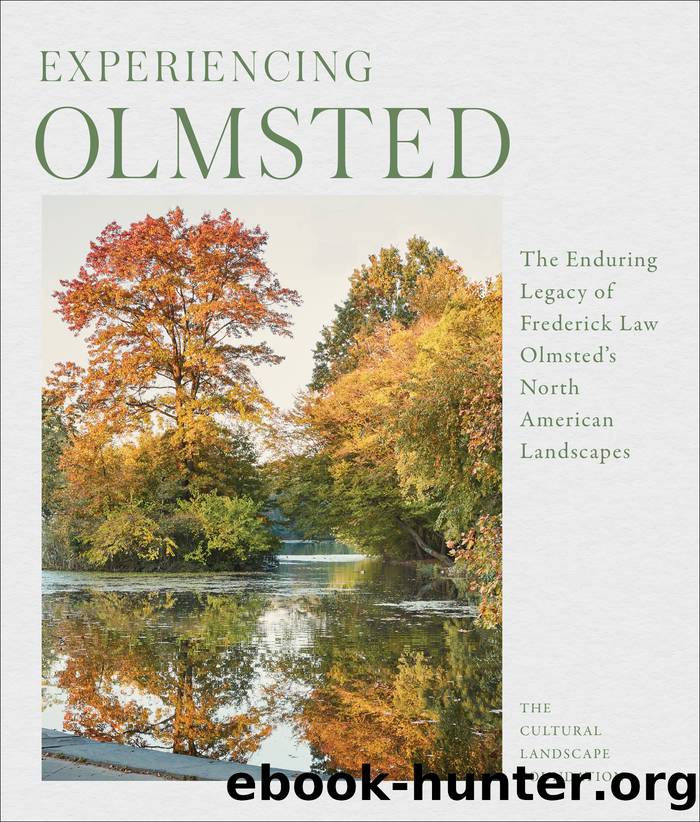 Experiencing Olmsted by The Cultural Landscape Foundation