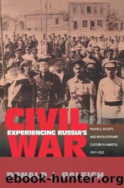 Experiencing Russia's Civil War by Donald J. Raleigh