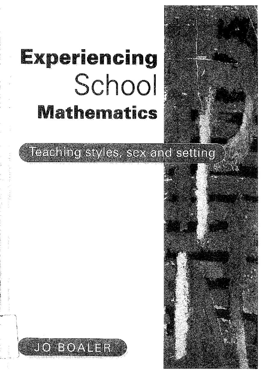 Experiencing School Mathematics: Teaching Styles, Sex, and Setting by Boaler