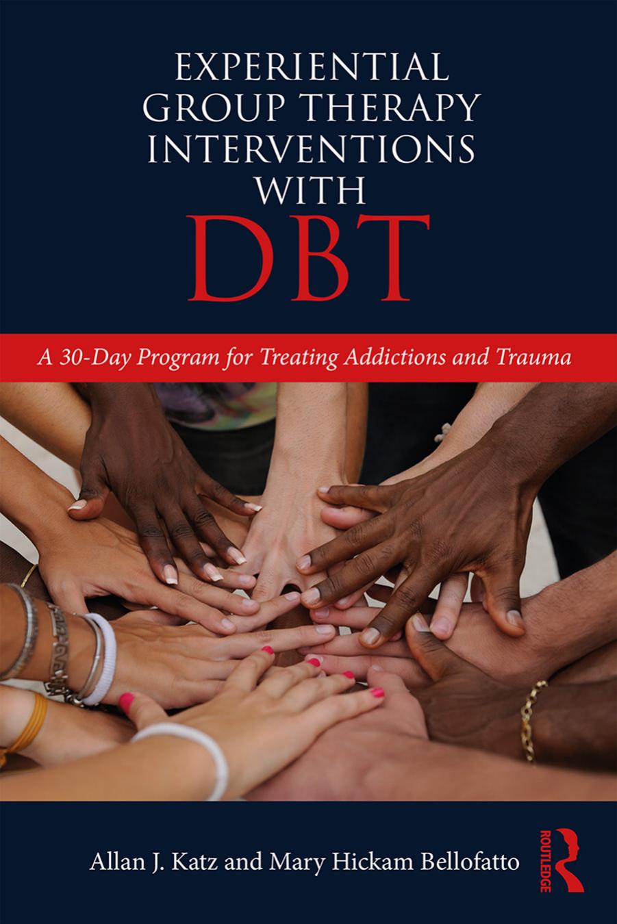 Experiential Group Therapy Interventions With DBT: A 30-Day Program for Treating Addictions and Trauma by unknow