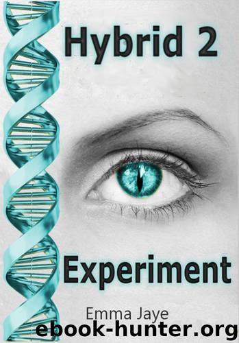 Experiment (Hybrid Book 2) by Emma Jaye