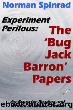 Experiment Perilous: The 'Bug Jack Barron' Papers by Norman Spinrad