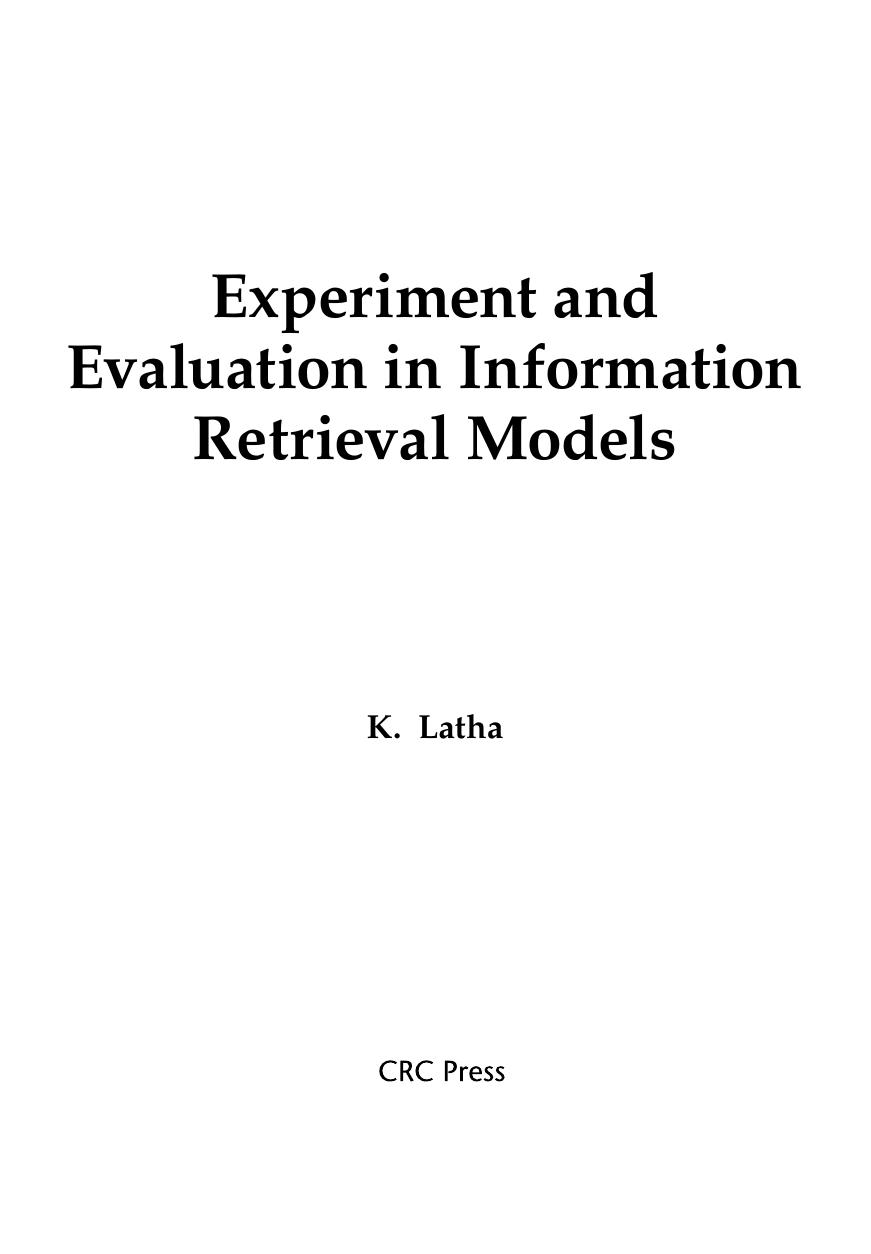 Experiment and Evaluation in Information Retrieval Models by K. Latha