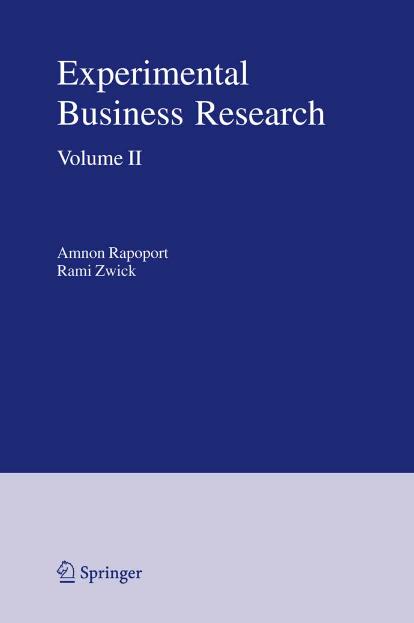 Experimental Business Research: Volume II: Economic and Managerial Perspectives by Amnon Rapoport Rami Zwick