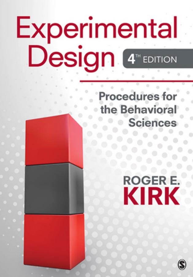 Experimental Design: Procedures for the Behavioral Sciences: Procedures for the Behavioral Sciences by Roger E. Kirk