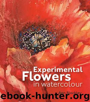 Experimental Flowers in Watercolour by Blockley Ann