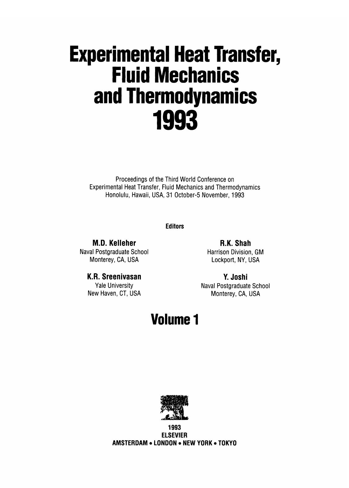 Experimental Heat Transfer, Fluid Mechanics and Thermodynamics 1993 by M.D. Kelleher R.K. Shah K.R. Sreenivasan and Y. Joshi (Eds.)